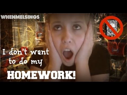 I Dont Want To Do Homework
